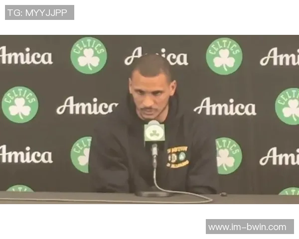 马祖拉解析布朗的领导风格:关注队友沟通需求与方式 马祖拉解析布朗的领导风格:关注队友沟通需求与方式